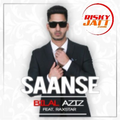 Saanse Raxstar, Bilal Aziz Mp3 Song Download