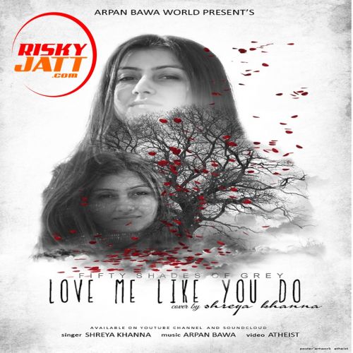 Love Me Like You Do Shreya Khanna Mp3 Song Download