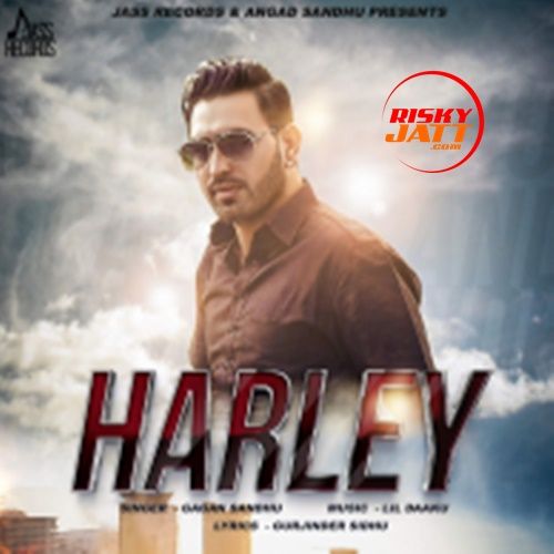 Harley Gagan Sandhu Mp3 Song Download