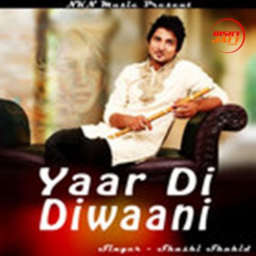 Yaar Di Diwaani Shashi Shahid Mp3 Song Download