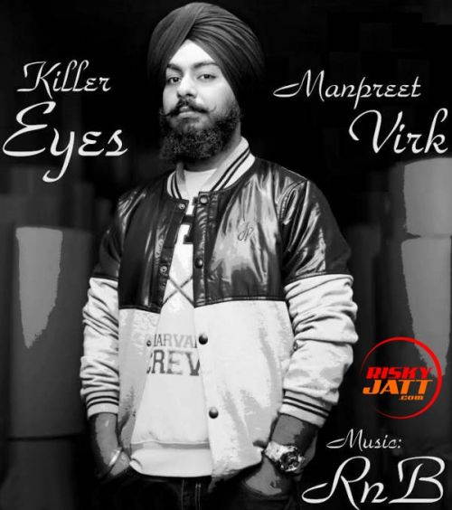 Killer Eyes Manpreet Virk Mp3 Song Download