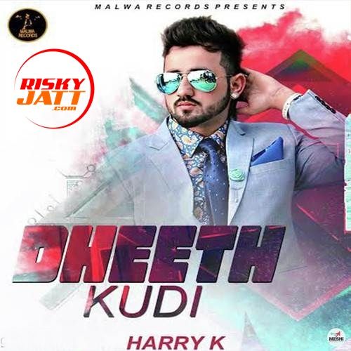 Dheeth Kudi Harry K Mp3 Song Download