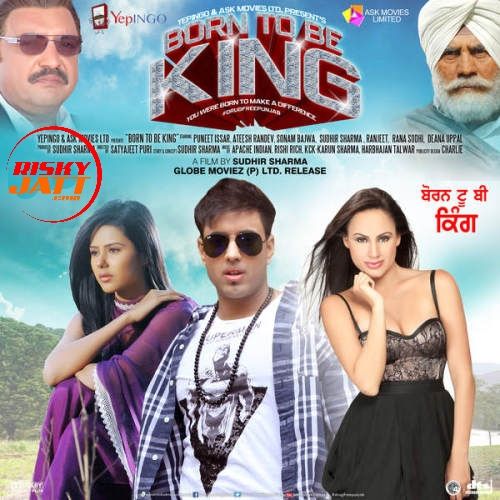 Born To Be King (2016) By Harbhajan Talwar, Apache Indian and others... full album mp3 songs