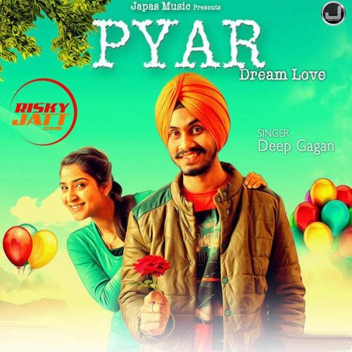 Pyar Dream Love Deep Gagan Mp3 Song Download