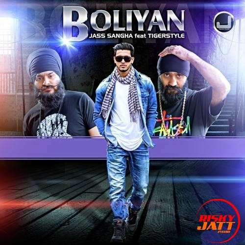 Boliyan Jass Sangha, Tigerstyle Mp3 Song Download