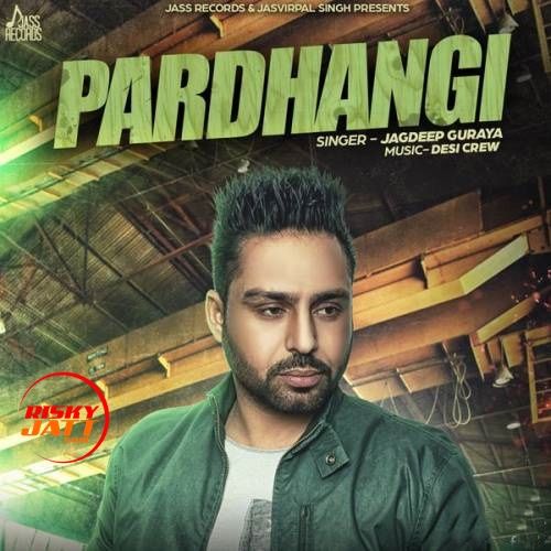 Pardhangi Jagdeep Guraya Mp3 Song Download