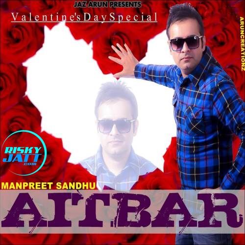 Aitbar (Valentines Special) Manpreet Sandhu Mp3 Song Download