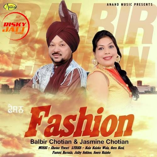 Fashion By Balbir Chotian and Jasmin Chotian full album mp3 songs