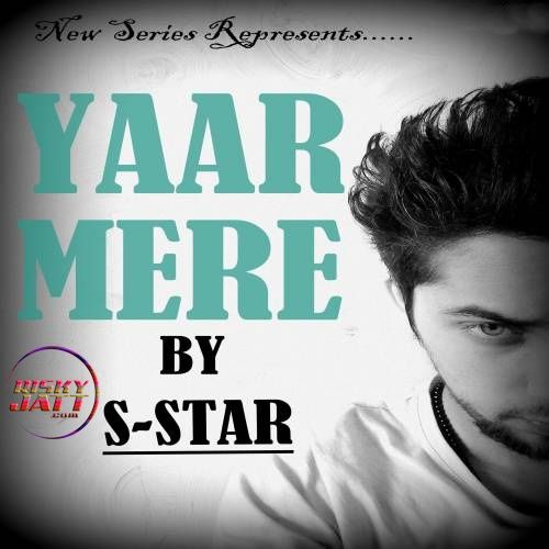 Yaar Mere S-Star Mp3 Song Download