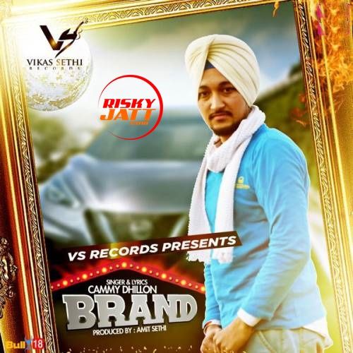 Brand Cammy Dhillon Mp3 Song Download