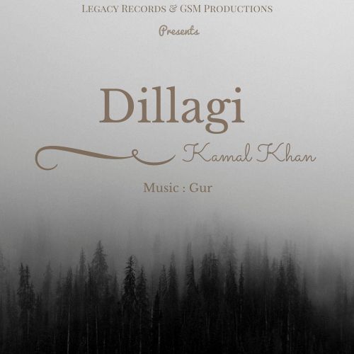 Dillagi Kamal Khan Mp3 Song Download