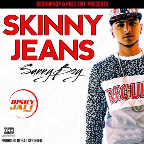 Skinny Jeans Sunny Boy Mp3 Song Download