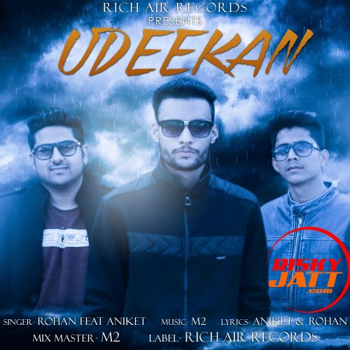 Udeekan Rohan, Aniket Mp3 Song Download