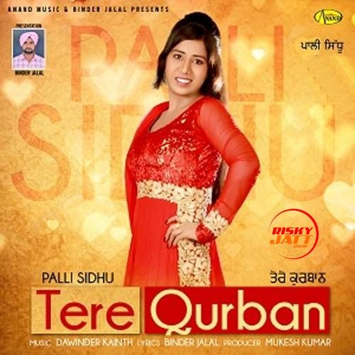 Tere Qurban Palli Sidhu Mp3 Song Download