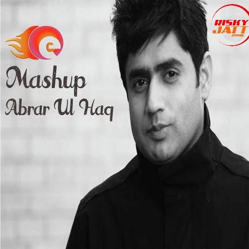 Mashup Abrar ul Haq Mp3 Song Download