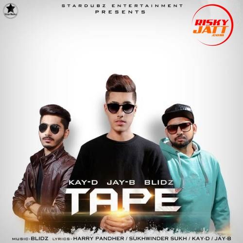 Tape Kay D, Jay B Mp3 Song Download