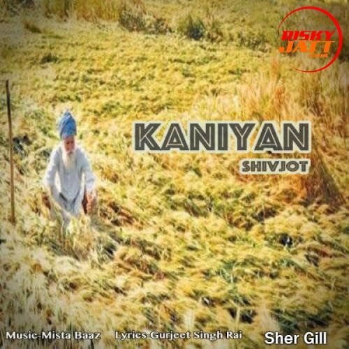 Kaniyan Shivjot Mp3 Song Download