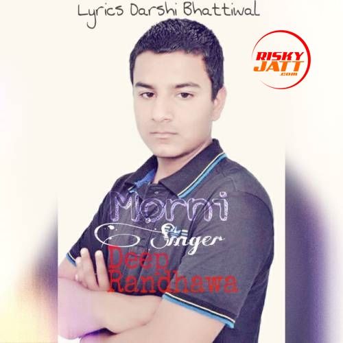 Morni Deep Randhawa Mp3 Song Download