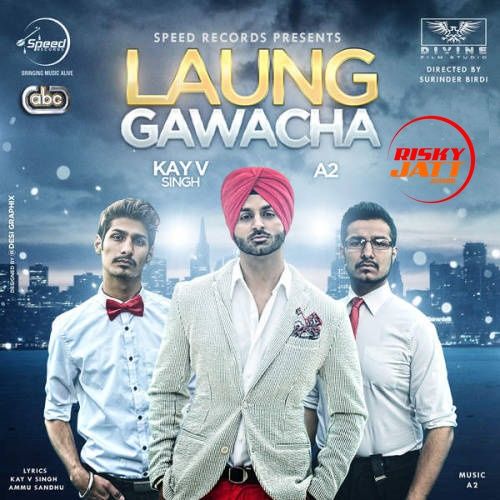 Laung Gawacha Kay v Singh Mp3 Song Download