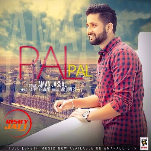 Pal Pal Aman Jassal Mp3 Song Download