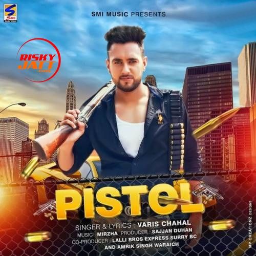 Pistol Varis Chahal Mp3 Song Download