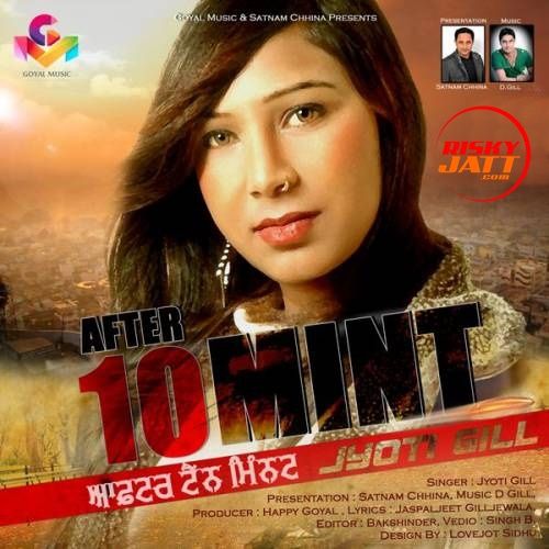 After 10 Mint Jyoti Gill Mp3 Song Download