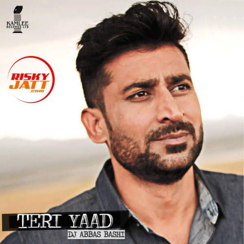 Teri Yaad Dj Abbas Bashi Mp3 Song Download