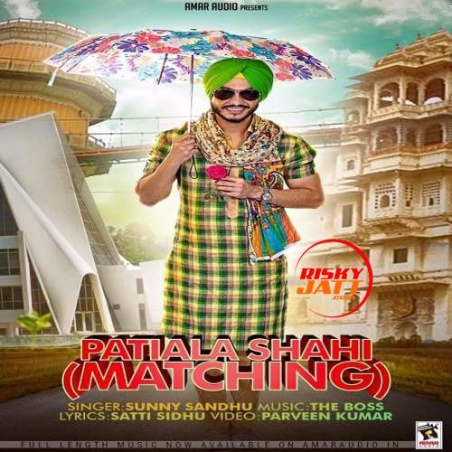 Patiala Shahi Matching Sunny Sandhu Mp3 Song Download