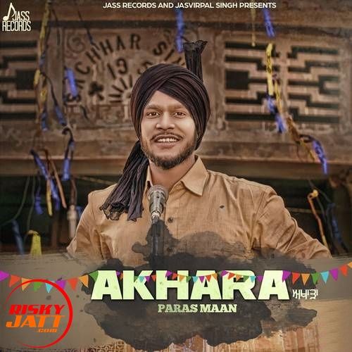 Akhara Paras Maan Mp3 Song Download