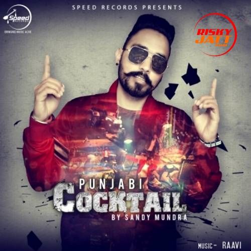 Punjabi Cocktail Sandy Mundra Mp3 Song Download