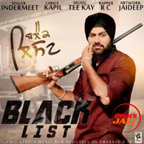 Black List Indermeet Mp3 Song Download