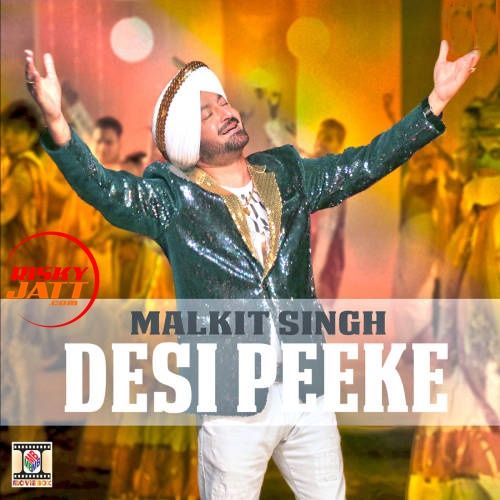 Desi Peeke Malkit Singh Mp3 Song Download