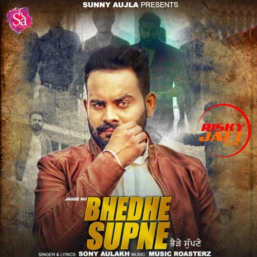 Bhedhe Supne Sony Aulakh Mp3 Song Download