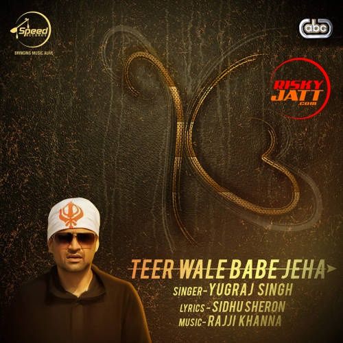 Teer Wale Babe Jeha Yugraj Singh Mp3 Song Download