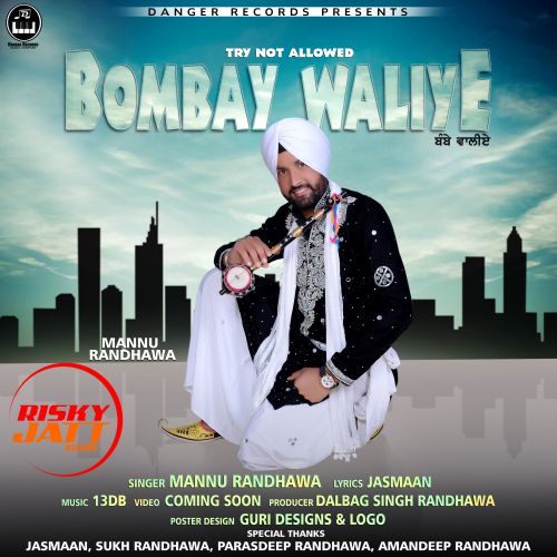 Bombay Waliye Mannu Randhawa Mp3 Song Download