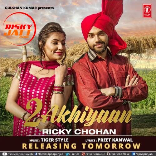 2 Akhiyaan Ricky Chohan Mp3 Song Download