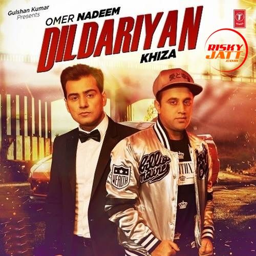 Dildariyan Omer Nadeem, Khiza Mp3 Song Download