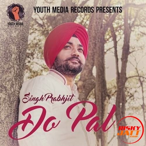 Do Pal Singh Prabhjit Mp3 Song Download