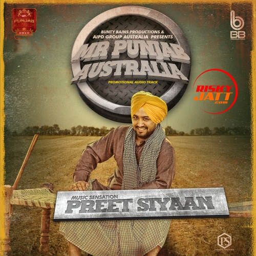 Mr Punjab Australia Preet Siyaan Mp3 Song Download