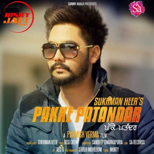 Pakke Pattandar Sukhman Heer Mp3 Song Download