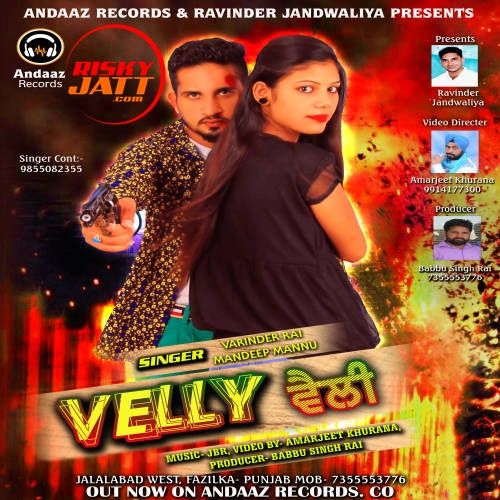 Velly By Varinder Rai and Mandeep Mannu full album mp3 songs