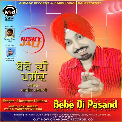 Bebe Di Passand By Manpreet Multani full album mp3 songs