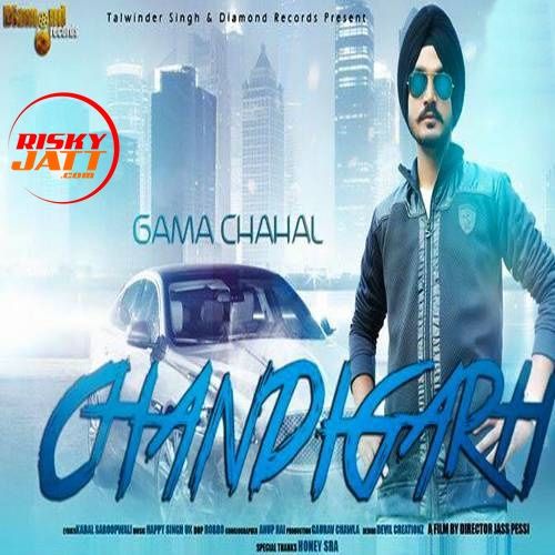 Chandigarh Gama Chahal Mp3 Song Download