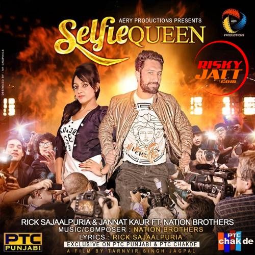 Selfie Queen (Desi Club Remix) Rick Sajaalpuria, Jannat Kaur Mp3 Song Download