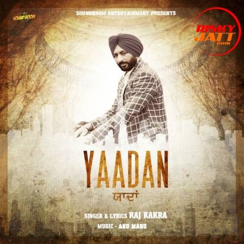 Yaadan Raj Kakra Mp3 Song Download