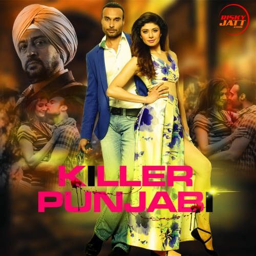 Killer Punjabi By Kalpana Patowary, Shipra Goyal and others... full album mp3 songs