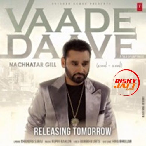 Vaade Daave Nachhatar Gill Mp3 Song Download