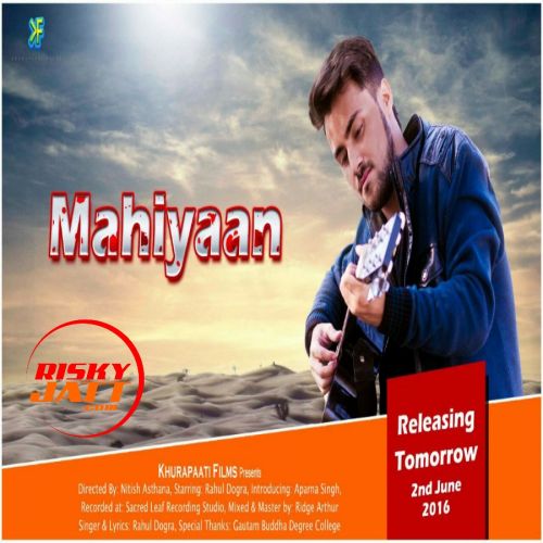 Mahiyaan Rahul Dogra Mp3 Song Download