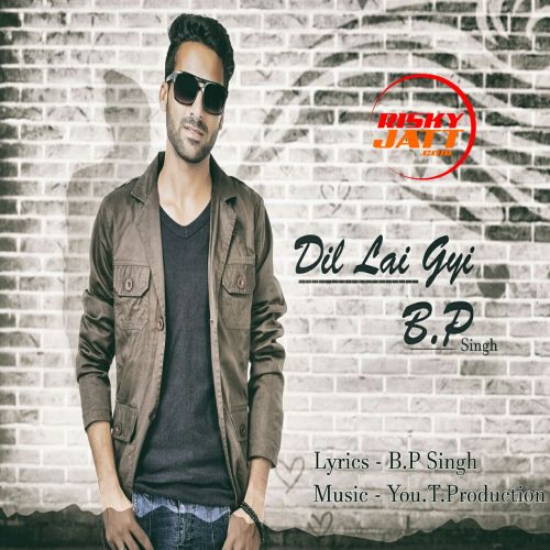 Dil Lai Gyi B.P Singh Mp3 Song Download