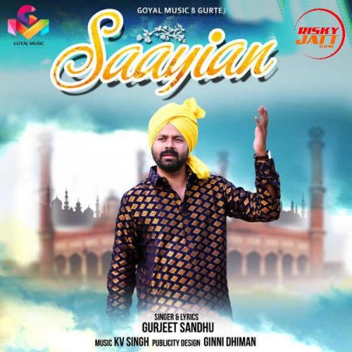 Saayian Gurjeet Sandhu Mp3 Song Download